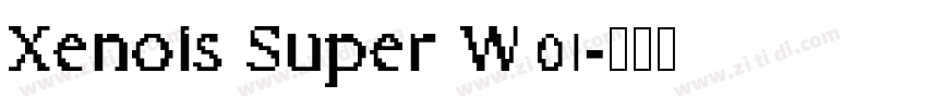 Xenois Super W01字体转换